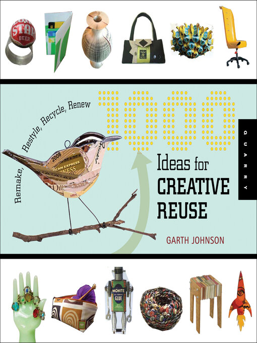 Title details for 1000 Ideas for Creative Reuse by Garth Johnson - Available